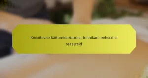 Kognitiivne käitumisteraapia: tehnikad, eelised ja ressursid